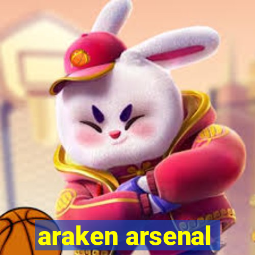 araken arsenal